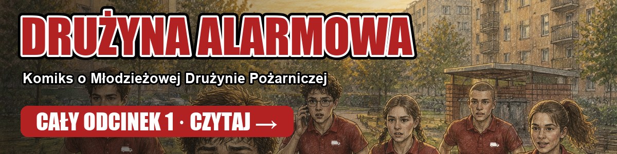Drużyna Alarmowa: cały odcinek 1 komiksu o Młodzieżowej Drużynie Pożarniczej, czytaj na strazacy.info